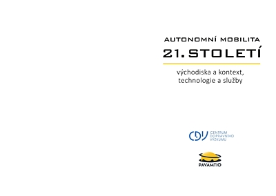 Autonomní mobilita pro 21. století: východiska a kontext, technologie a služby 